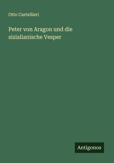 Peter von Aragon und die sizialianische Vesper