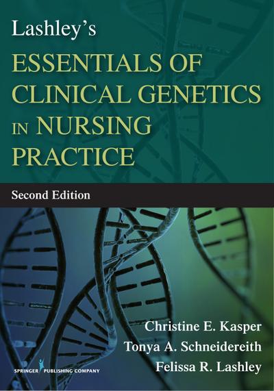 Lashley’s Essentials of Clinical Genetics in Nursing Practice
