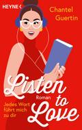 Listen to Love - Jedes Wort führt mich zu dir