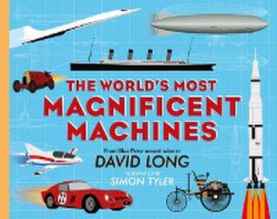 The World’s Most Magnificent Machines