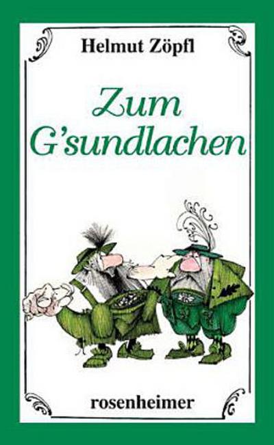 Zum G’sundlachen