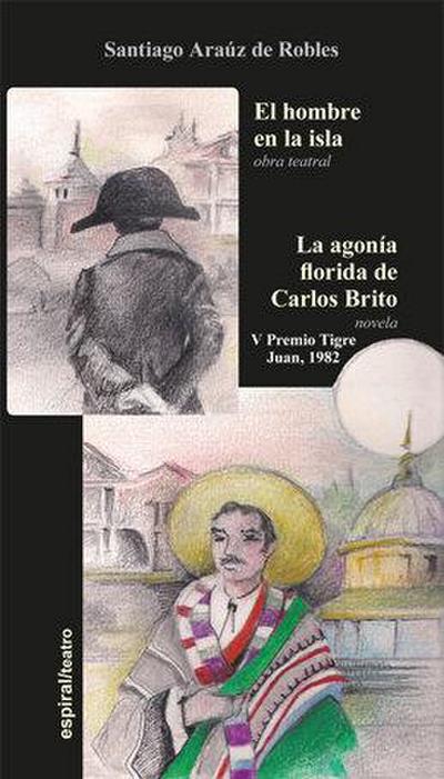 El hombre de la isla : la agonía florida de Carlos Brito