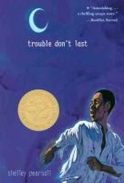 Trouble Don’t Last