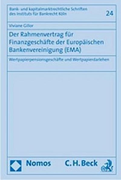 Der Rahmenvertrag für Finanzgeschäfte der Europäischen Bankenvereinigung (EMA)