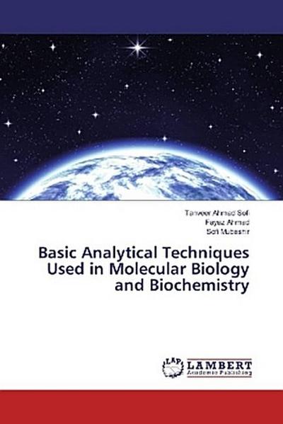 Basic Analytical Techniques Used in Molecular Biology and Biochemistry