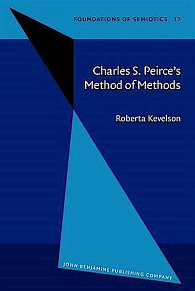 Charles S. Peirce’s Method of Methods
