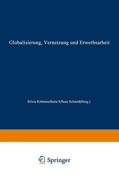 Globalisierung, Vernetzung und Erwerbsarbeit