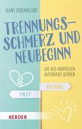 Trennungsschmerz und Neubeginn