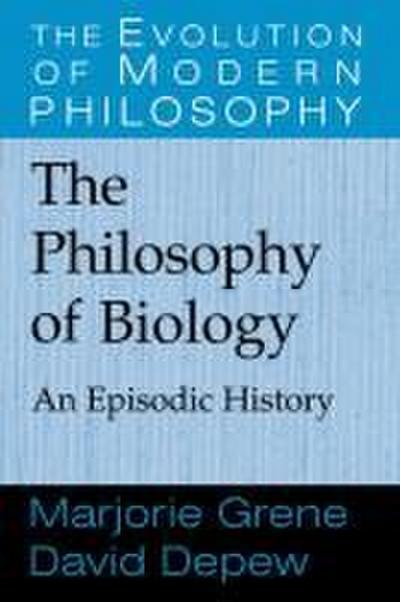 The Philosophy of Biology