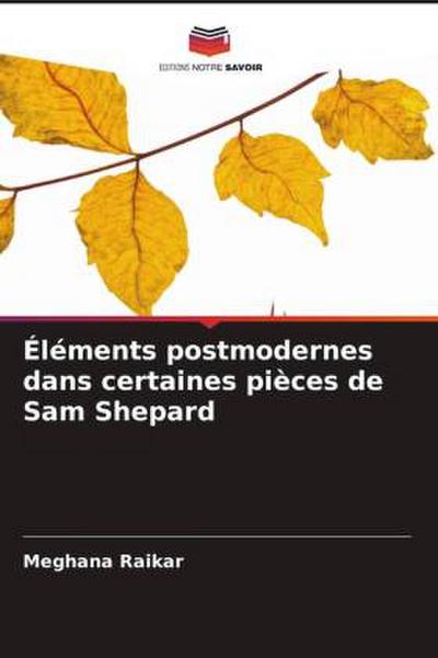 Éléments postmodernes dans certaines pièces de Sam Shepard