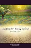 Transformative Worship in Islam