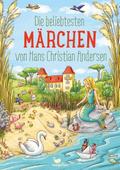 Die beliebtesten Märchen von Hans Christian Andersen