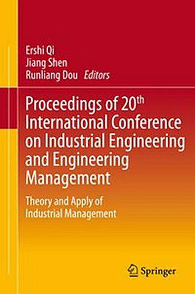 Proceedings of 20th International Conference on Industrial Engineering and Engineering Management