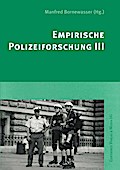 Empirische Polizeiforschung III