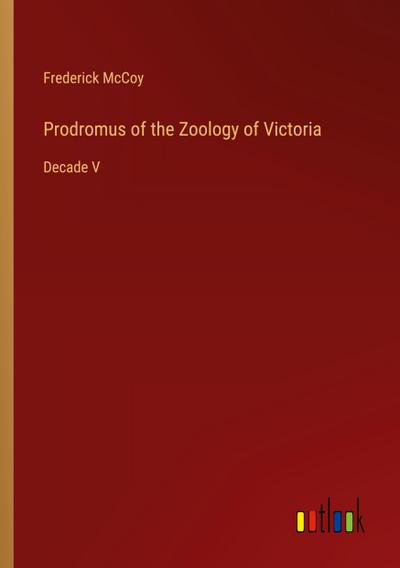 Prodromus of the Zoology of Victoria