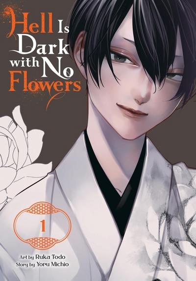 Hell Is Dark with No Flowers 1 (Manga)