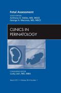Fetal Assessment, an Issue of Clinics in Perinatology