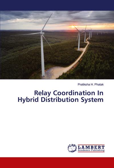 Relay Coordination In Hybrid Distribution System
