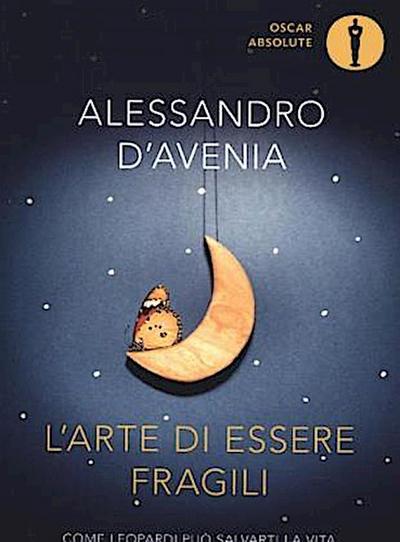 L’ arte di essere fragili. Come Leopardi può salvarti la vita