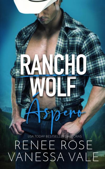 Áspero (Wolf Ranch, #1)