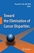 Toward the Elimination of Cancer Disparities