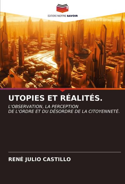 UTOPIES ET RÉALITÉS.