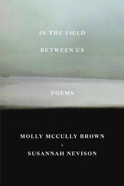 In the Field Between Us: Poems