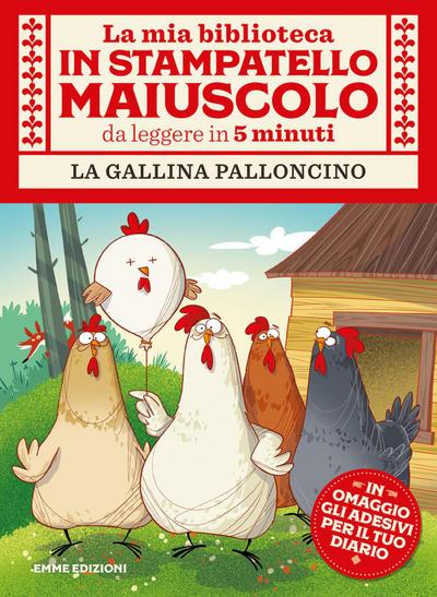 La gallina palloncino. Con adesivi