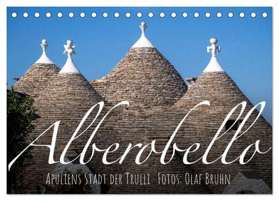 Alberobello ¿ Apuliens Stadt der Trulli (Tischkalender 2024 DIN A5 quer), CALVENDO Monatskalender