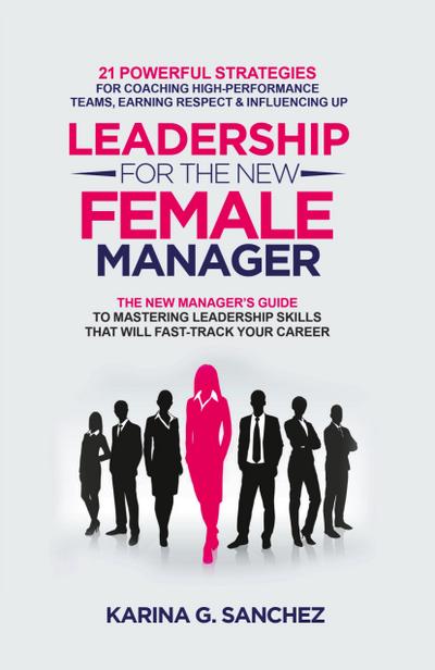 Leadership For The New Female Manager