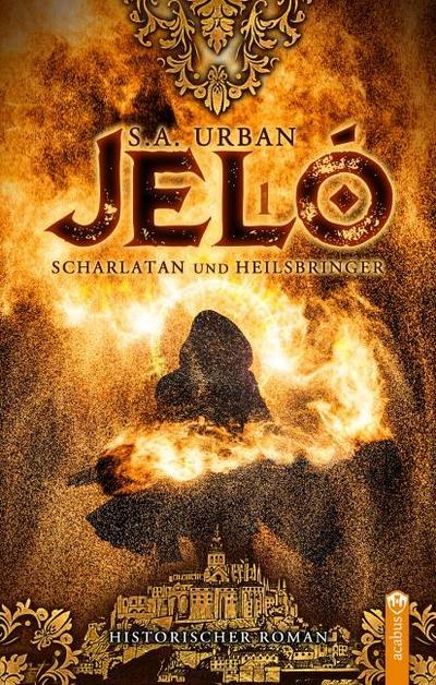 Jeló - Scharlatan und Heilsbringer
