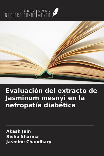 Evaluación del extracto de Jasminum mesnyi en la nefropatía diabética