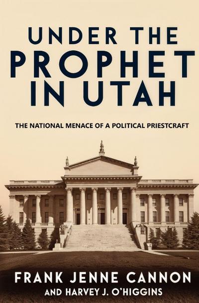 Under the Prophet in Utah