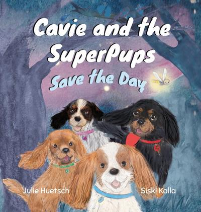Cavie and the SuperPups Save the Day