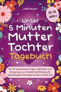 Unser 5 Minuten Mutter-Tochter-Tagebuch