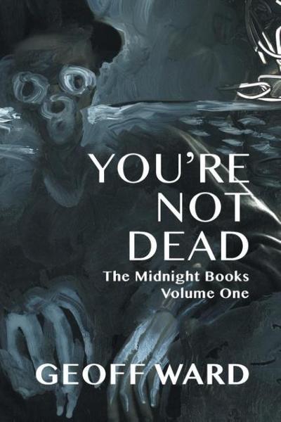 You’re Not Dead