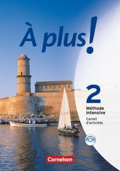 À plus! Méthode intensive. Band 2. Carnet d’activités mit Audio online