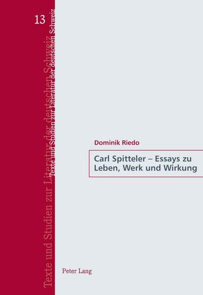 Carl Spitteler ¿ Essays zu Leben, Werk und Wirkung