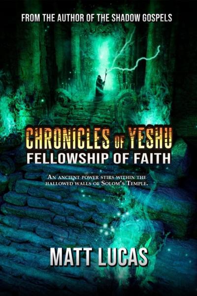 Chronicles of Yeshu: Fellowship of Faith