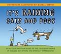 It’s Raining Cats and Dogs