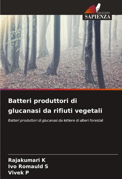 Batteri produttori di glucanasi da rifiuti vegetali