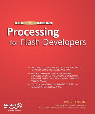 The Essential Guide to Processing for Flash Developers