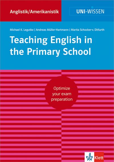 Uni Wissen Teaching English in the Primary School: Anglistik/Amerikanistik, Sicher im Studium