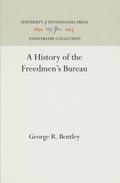 A History of the Freedmen’s Bureau