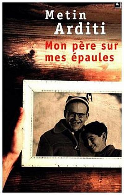 Mon père sur mes épaules