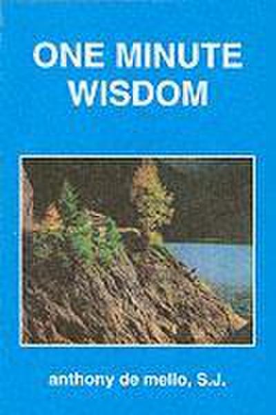 Mello, A: One Minute Wisdom