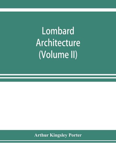 Lombard architecture (Volume II); Monuments Abbazia Di Albino-Milan