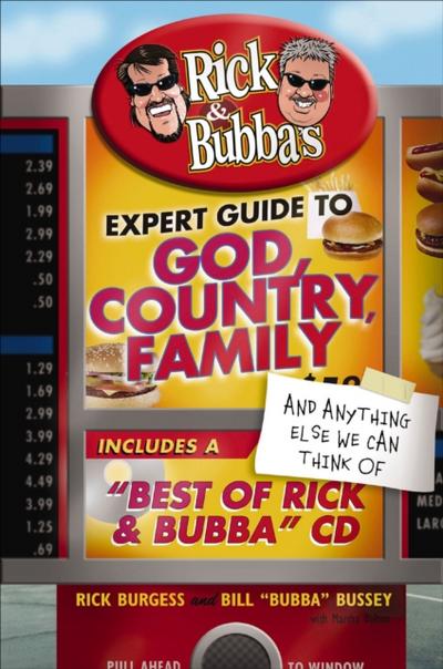 Rick & Bubba’s Expert Guide to God, Country, Family, and Anything Else We Can Think Of