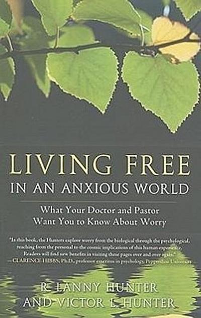 Living Free in an Anxious World