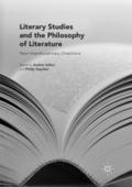 Literary Studies and the Philosophy of Literature